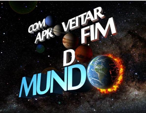 globo-como-aproveitar-o-fim-do-mundo